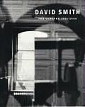 David Smith Photographs 1931 1965