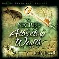 The Secret to Attracting Wealth