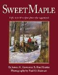 Sweet Maple Life Lore & Recipes From