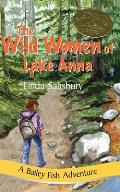The Wild Women of Lake Anna: A Bailey Fish Adventure