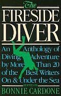Fireside Diver An Anthology Of Underwa