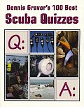 Dennis Gravers 100 Best Scuba Quizzes