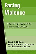 Facing Violence The Path Of Restorativ