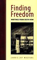 Finding Freedom Writings From Death Row