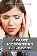 Court Reporters & Stress How To Find T