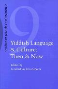 Yiddish Language & Culture Then & Now