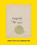 Disguise the Limit: John Yau's Collaborations