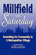 Millfield on Saturday: Searching for Community in a Metropolitan Village