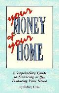 Your Money & Your Home A Step By Step Guide To