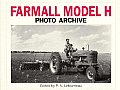 Farmall Model H: Photo Archive: Photographs from the McCormick-International Harvester Company Collection (Photo Archive)