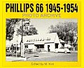 Phillips 66 1945-1954 Photo Archive: Photographs from the Phillips Petroleum Company Corporate Archives