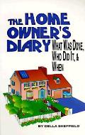 Home Owners Diary What Was Done Who Did