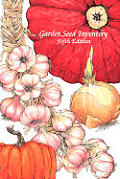 Garden Seed Inventory An Inventory 5th Edition
