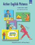 Action English Pictures: Photocopiable Activities for Total Physical Response