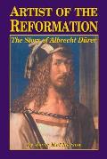 Artist of the Reformation: The Story of Albrecht D?rer