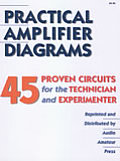 Practical Amplifier Diagrams 45 Proven Circuits for the Technician & Experimenter