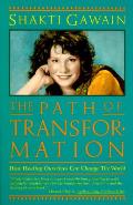 Path Of Transformation How Healing Ourse