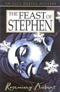 Feast Of Stephen An Ellis Portal Mystery - Signed Edition