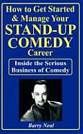 How to Get Started & Manage Your Stand Up Comedy Career