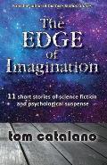 The Edge of Imagination: 11 short stories of science fiction & psychological suspense