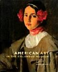 American Art in the Columbus Museum: Painting, Sculpture, and Decorative Arts