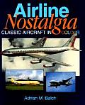 Airline Nostalgia Classic Aircraft in Color