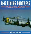 B 17 Flying Fortress A Bombing Legend