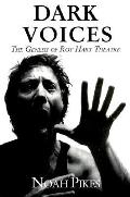 Dark Voices The Genesis Of Roy Hart Th