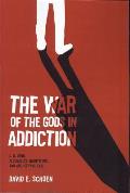 War of the Gods in Addiction C G Jung Alcoholics Anonymous & Archetypal Evil