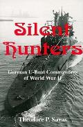 Silent Hunters German U Boat Commanders