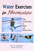 Water Exercises for Fibromyalgia: The Gentle Way to Relax and Reduce Pain
