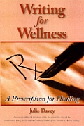 Writing for Wellness: A Prescription for Healing