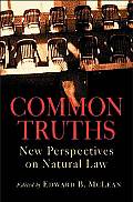 Common Truths New Perspectives On Natural Law