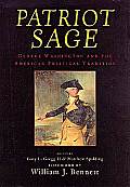 Patriot Sage George Washington & the American Political Tradition