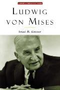 Ludwig Von Mises: The Man & His Economics