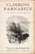 Climbing Parnassus A New Apologia for Greek & Latin