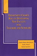 Department Chairs Role in Developing New Faculty Into Teachers & Scholars