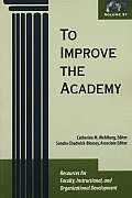 To Improve the Academy Volume 21 Resources for Faculty Instructional & Organizational Development