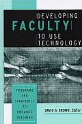 Developing Faculty To Use Technology