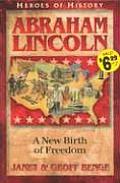 Abraham Lincoln A New Birth Of Freedom