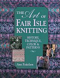 Art of Fair Isle Knitting History Technique Color & Patterns