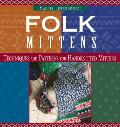 Folk Mittens Techniques & Patterns for Handknitted Mittens