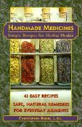 Handmade Medicines Simple Recipes For Herbal Health