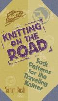 Knitting on the Road Sock Patterns for the Traveling Knitter