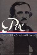 Edgar Allan Poe: Poetry, Tales, and Selected Essays: A Library of America College Edition