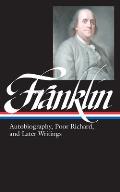 Benjamin Franklin Autobiography Poor Richard & Later Writings