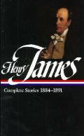 Henry James: Complete Stories Vol. 3 1884-1891 (LOA #107)