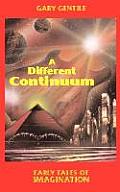 A Different Continuum: Early Tales of Imagination