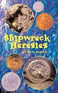 Shipwreck Heresies