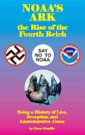 Noaa's Ark: The Rise of the Fourth Reich
